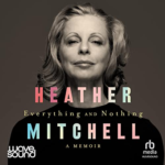 Everything and Nothing by Heather Mitchell