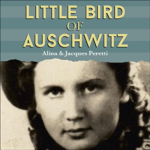 Little Bird of Auschwitz by Jacques Peretti