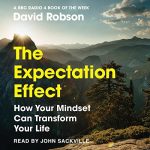 The Expectation Effect by David Robson