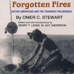 Forgotten Fires by Omer C. Stewart