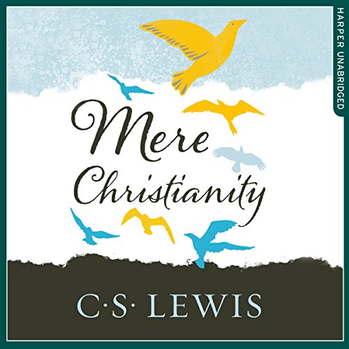 Mere Christianity by C. S. Lewis