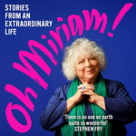 Oh Miriam! by Miriam Margolyes