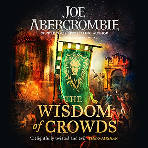 The Wisdom of Crowds by Joe Abercrombie