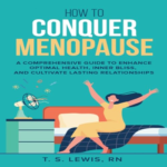 How to Conquer Menopause by Terry Lewis