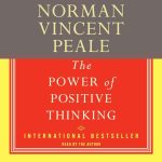 The Power of Positive Thinking by Norman Vincent Peale