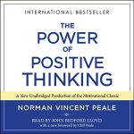 The Power of Positive Thinking by Dr. Norman Vincent Peale