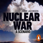 Nuclear War by Annie Jacobsen