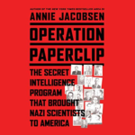 Operation Paperclip by Annie Jacobsen