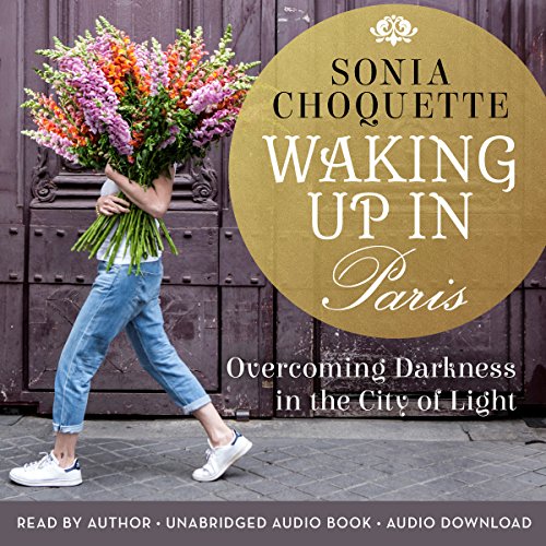 Waking Up in Paris by Sonia Choquette