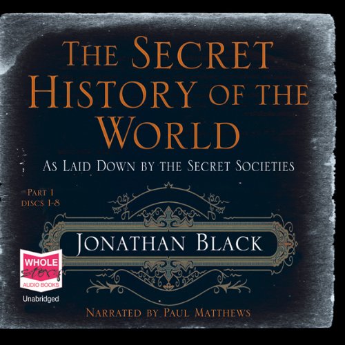 The Secret History of the World by Jonathan Black