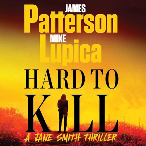 Hard to Kill by James Patterson, Mike Lupica