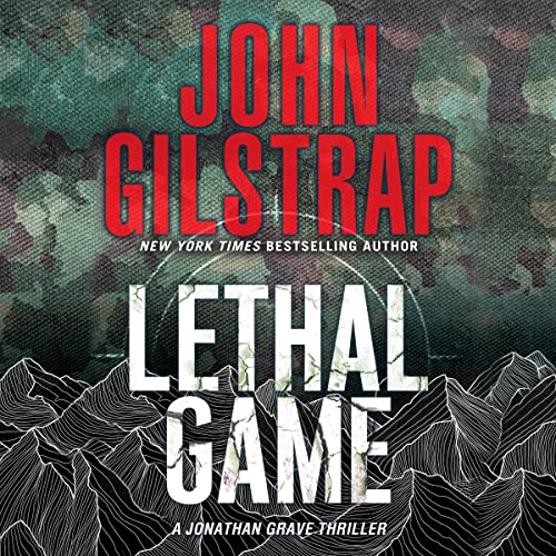 Lethal Game by John Gilstrap