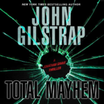 Total Mayhem by John Gilstrap