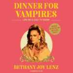 Dinner for Vampires by Bethany Joy Lenz