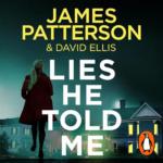 Lies He Told Me by James Patterson