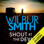 Shout at the Devil by Wilbur Smith