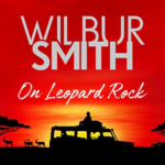 On Leopard Rock by Wilbur Smith