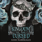 Kingdom of the Cursed by Kerri Maniscalco