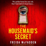 The Housemaid's Secret by Freida McFadden
