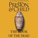The Book of the Dead by Douglas Preston, Lincoln Child