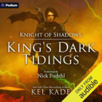 Knight of Shadows by Kel Kade