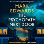 The Psychopath Next Door by Mark Edwards