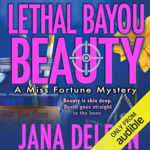Lethal Bayou Beauty by Jana DeLeon