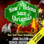 Rose and Helena Save Christmas by Jana DeLeon