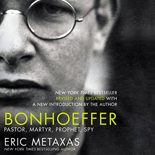 Bonhoeffer by Eric Metaxas, Timothy Keller