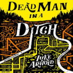 Dead Man in a Ditch by Luke Arnold