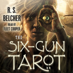 The Six-Gun Tarot by R. S. Belcher