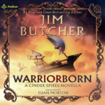 Warriorborn: A Cinder Spires Novella by Jim Butcher