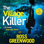 The Village Killer by Ross Greenwood
