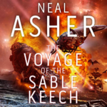 The Voyage of Sable Keech by Neal Asher