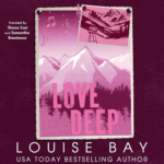 Love Deep by Louise Bay