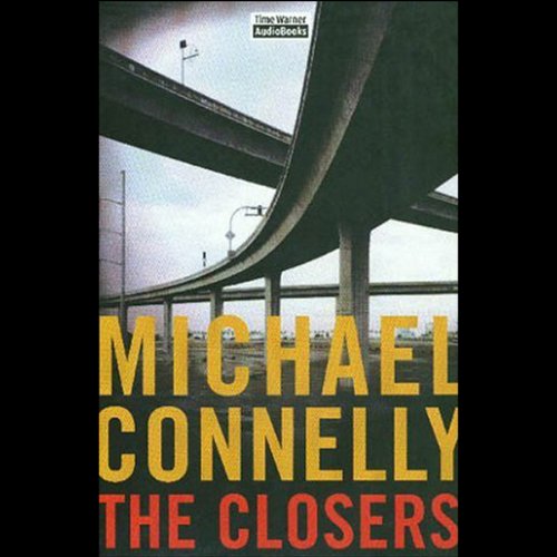 The Closers: Harry Bosch Series by Michael Connelly