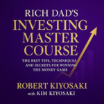 Rich Dad's Investing Master Course by Robert Kiyosaki