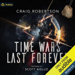 Time Wars Last Forever: Publisher's Pack 3 by Craig Robertson