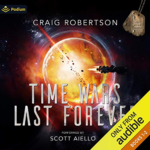 Time Wars Last Forever: Publisher's Pack by Craig Robertson