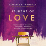 Student of Love by Laterras R. Whitfield