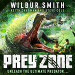 Prey Zone by Wilbur Smith, Keith Chapman, Steve Cole