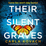 Their Silent Graves by Carla Kovach