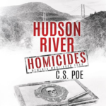 Hudson River Homicides by C.S. Poe