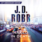 Naked in Death by J. D. Robb