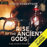 Rise of the Ancient Gods: Publisher's Pack by Craig Robertson