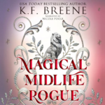 Magical Midlife Rogue by K.F. Breene