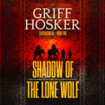 Shadow of the Lone Wolf by Griff Hosker