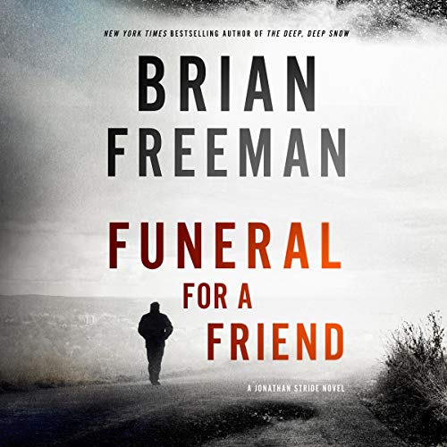 Funeral for a Friend Jonathan Stride Novel Brian Freeman