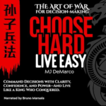 Choose Hard, Live Easy by MJ DeMarco