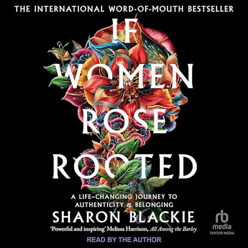 If Women Rose Rooted by Sharon Blackie
